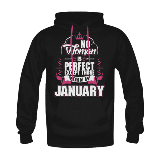 Sweat-shirt Woman is perfect born in january, sweat-shirts cool and funny en tunisie, sweats à capuche personnalisés avec des cool motif, sweats personnalisés en tunisie !